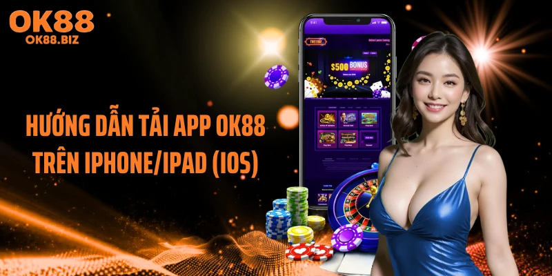 Hướng dẫn tải app OK88 trên iPhone/iPad (iOS)